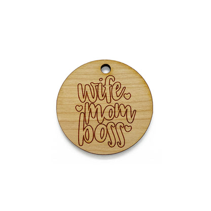 Wife Mom Boss Large Round Engraved Wood Charm Blanks