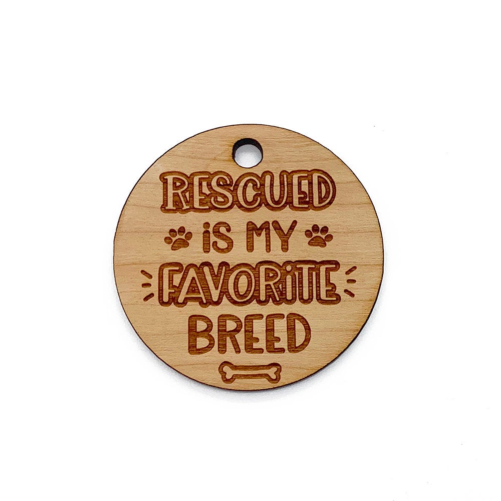 Rescued is my Favorite Breed Large Round Wood Charm Blanks