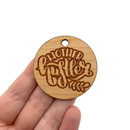 Mother Hustler Large Round Engraved Wood Charm Blanks